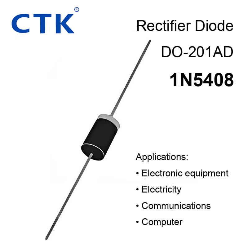 1N5408 DO-27 Rectifier Diodes- CTK Schottky Diode Manufacturer